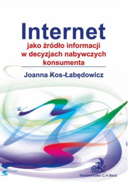 Kos-Łabędowicz Joanna - Internet jako źródło informacji w decyzjach nabywczych konsumenta