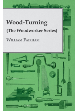 Wood-Turning (the Woodworker Series)