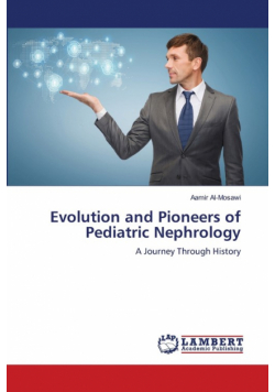 Evolution and Pioneers of Pediatric Nephrology
