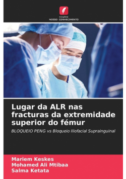 Lugar da ALR nas fracturas da extremidade superior do fémur