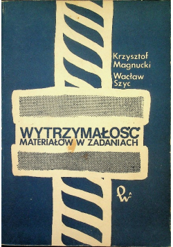 Wytrzymałość materiałów w zadaniach