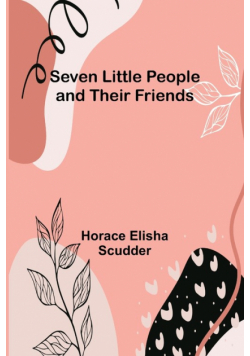 Seven Little People and their Friends