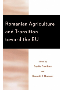 Romanian Agriculture and Transition Toward the EU