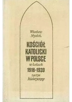 Kościół katolicki w Polsce w lat 1918-1939 Mysłek