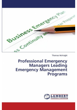 Professional Emergency Managers Leading Emergency Management Programs