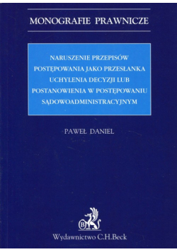 Naruszenie przepisów postępowania jako przesłanka uchylenia decyzji lub postanowienia w postępowaniu sądowoadministracyjnym