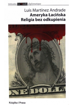 Ameryka Łacińska Religia bez odkupienia