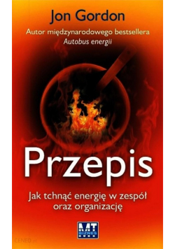 Przepis Jak tchnąć energię w zespół oraz organizację