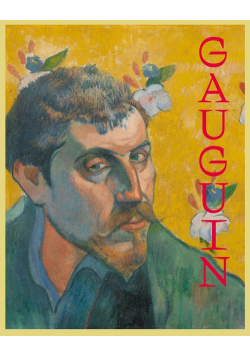 Gauguin: The Master, the Monster, and the Myth