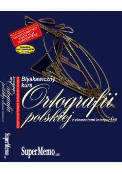 Błyskawiczny kurs ortografii polskiej z elementami interpunkcji