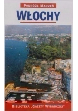 Podróże marzeń Tom 2 Włochy