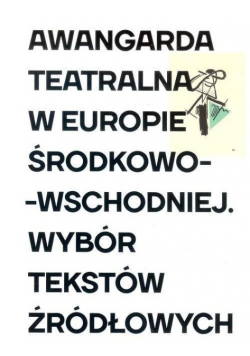 Awangarda teatralna w Europie Środkowo - Wschodniej