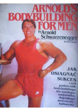 Jak osiągnąć sukces Bodybuilding dla mężczyzn