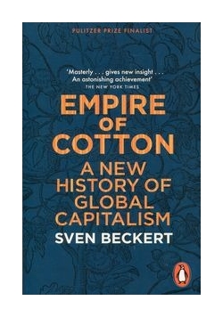 Empire of Cotton A New History of Global Capitalism