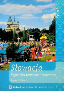 Słowacja Kąpieliska termalne i mineralne