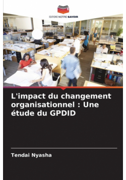 L'impact du changement organisationnel
