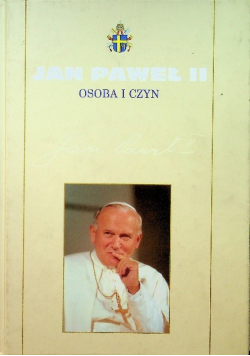 Kolekcja dzieł Jan Pawła II Tom 39 Osoba i czyn