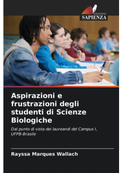 Aspirazioni e frustrazioni degli studenti di Scienze Biologiche