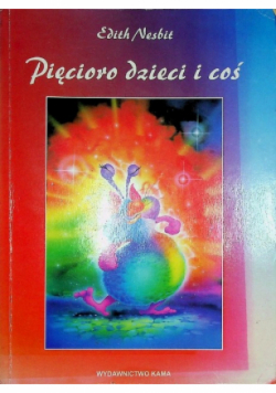 Pięcioro dzieci i coś