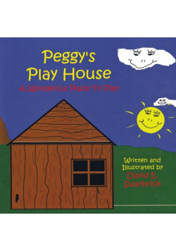 Peggy's Play House  A Wonderful Place to Play
