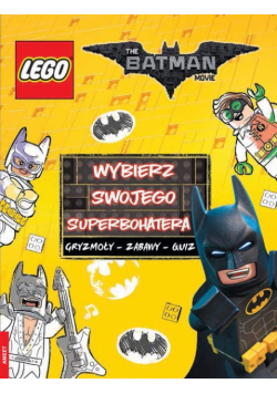 Lego Batman Movie. Wybierz swojego superbohatera.