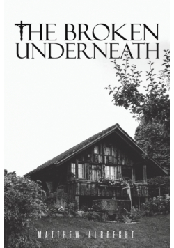 The Broken Underneath