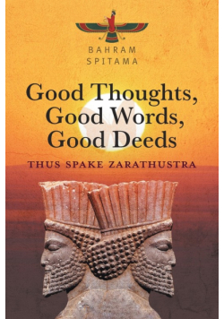 Good Thoughts, Good Words, Good Deeds