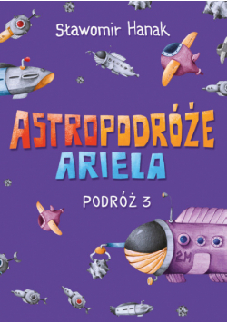 Astropodróże Ariela Podróż 3