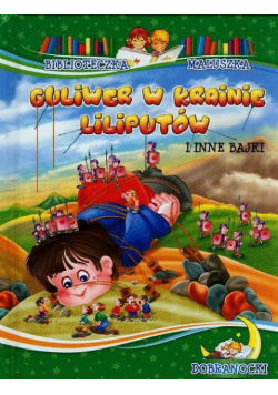 Guliwer w krainie liliputów i inne bajki
