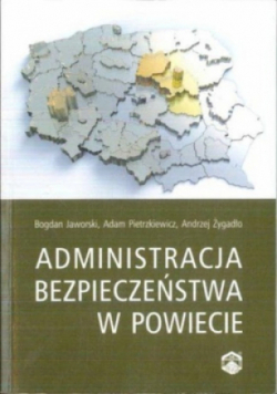 Administracja bezpieczeństwa w powiecie