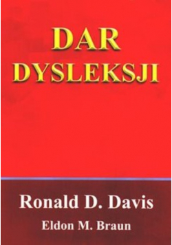 Dar dysleksji Dlaczego niektórzy zdolni ludzi nie umieją czytać i jak mogą się nauczyć