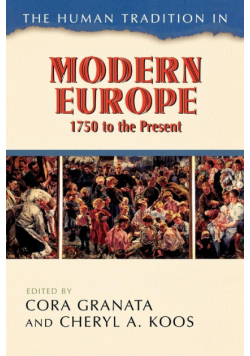 The Human Tradition in Modern Europe, 1750 to the Present