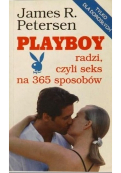 Playboy radzi czyli seks na 365 sposobów