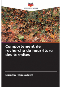 Comportement de recherche de nourriture des termites