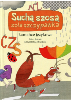 Suchą szosą szła szczypawka