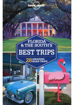 Lonely Planet Florida & the South's Best Trips
