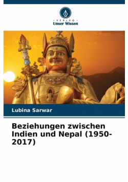 Beziehungen zwischen Indien und Nepal (1950-2017)