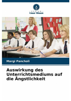 Auswirkung des Unterrichtsmediums auf die Ängstlichkeit