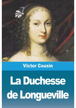 La Duchesse  de Longueville