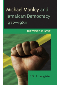 Michael Manley and Jamaican Democracy, 1972-1980
