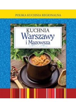 Polska kuchnia region Kuchnia Warszawy i Mazowsza