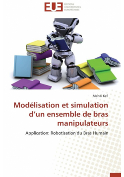 Modélisation et simulation d un ensemble de bras manipulateurs