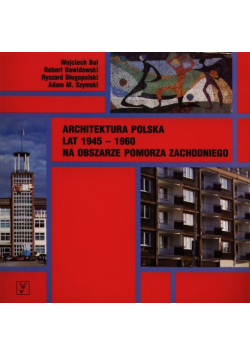 Architektura polska lat 1945-1960 na obszarze Pomorza Zachodniego