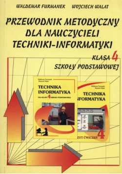 Przewodnik metodyczny dla nauczycieli techniki-informatyki klasa 4 szkoły podstawowej