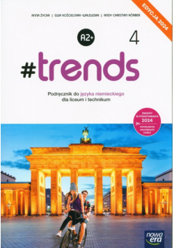 Nowa język niemiecki #trends 4 podręcznik liceum i technikum EDYCJA 2024