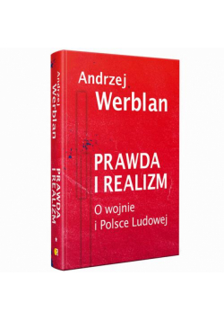 Prawda i realizm tom I O wojnie i Polsce Ludowej
