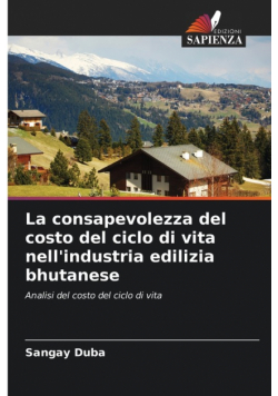 La consapevolezza del costo del ciclo di vita nell'industria edilizia bhutanese