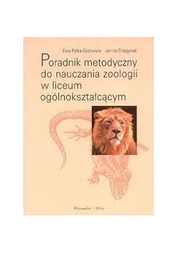 Poradnik metodyczny do nauczania zoologii w liceum ogólnokształcącym