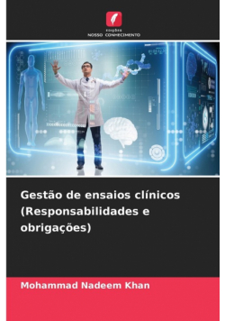 Gestão de ensaios clínicos (Responsabilidades e obrigações)