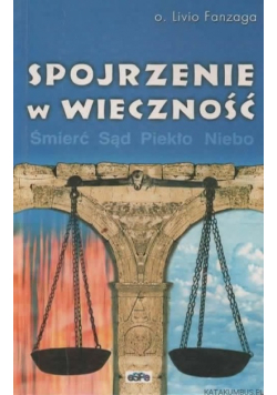 Spojrzenie w wieczność. Śmierć. Sąd. Piekło.